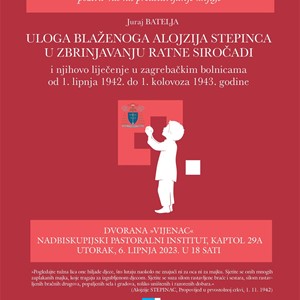 Predstavljanje knjige Jurja Batelje "Uloga blaženoga Alojzija Stepinca u zbrinjavanju ratne siročadi i njihovo liječenje u zagrebačkim bolnicama od 1. lipnja 1942. do 1. kolovoza 1943. godine"